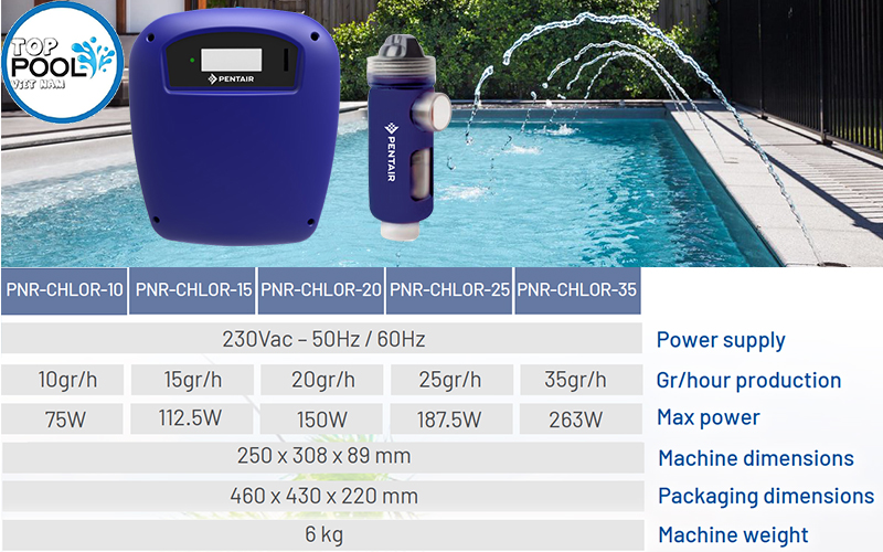 Thông số kỹ thuật máy điện phân muối hồ bơi Pentair 20gr.h