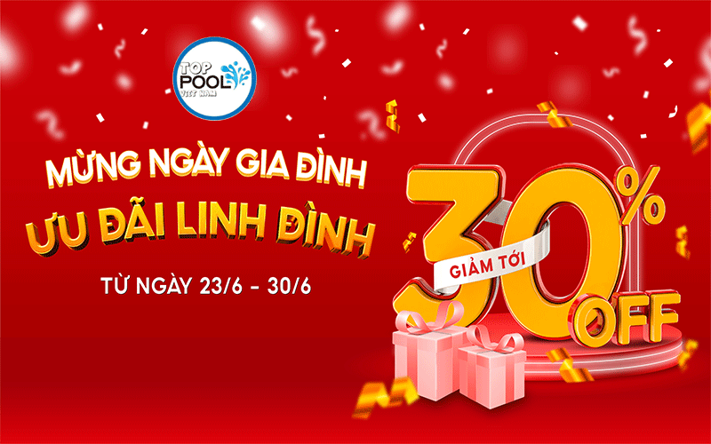 khuyến mãi đặt biệt từ Top Pool Việt Nam